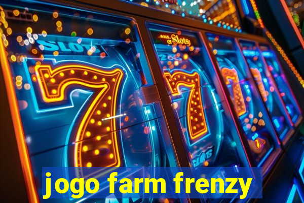 jogo farm frenzy