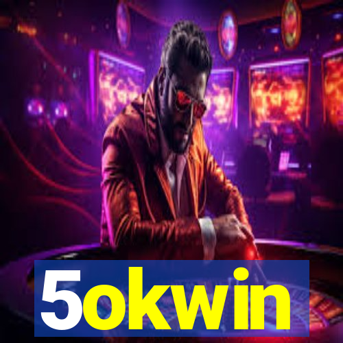 5okwin