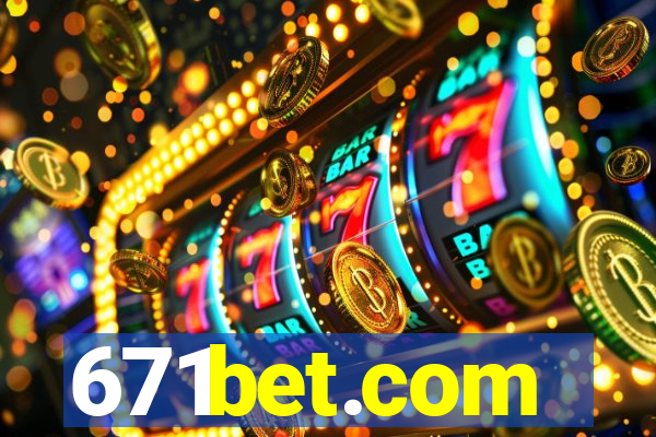 671bet.com