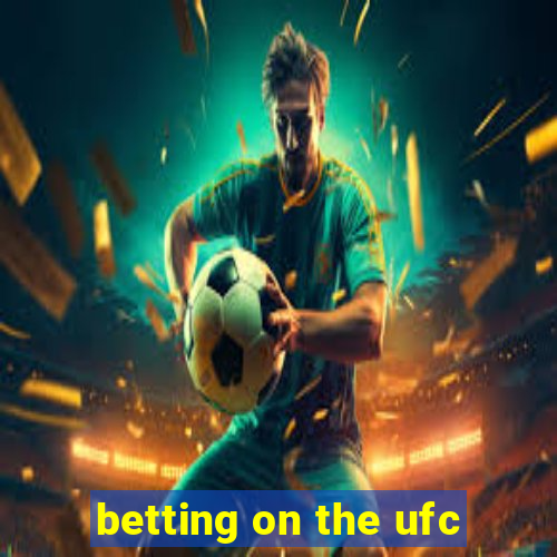 betting on the ufc