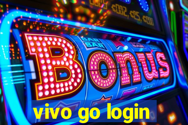 vivo go login