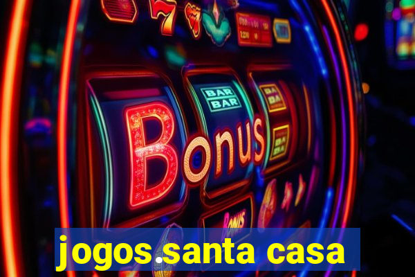 jogos.santa casa