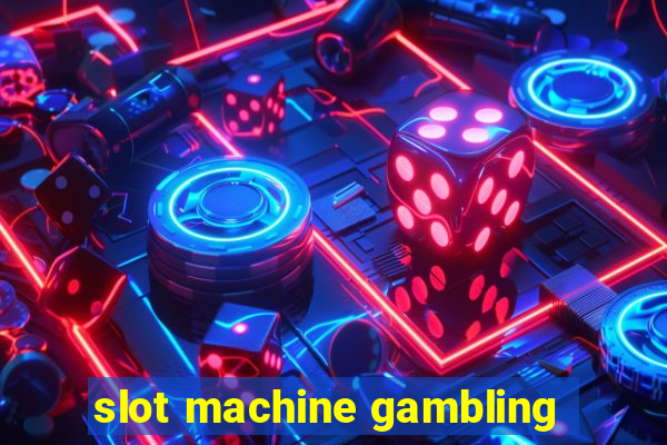 slot machine gambling