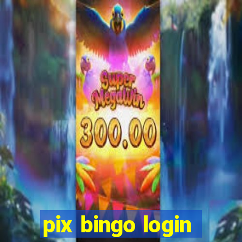 pix bingo login