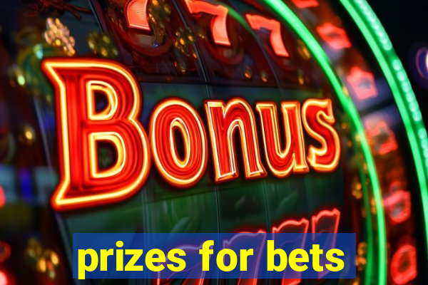 prizes for bets