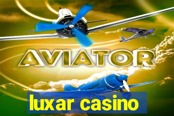 luxar casino