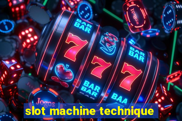 slot machine technique