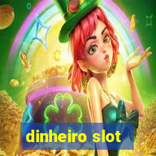 dinheiro slot