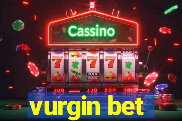 vurgin bet