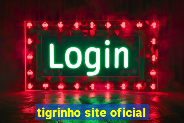 tigrinho site oficial