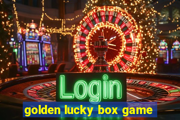 golden lucky box game