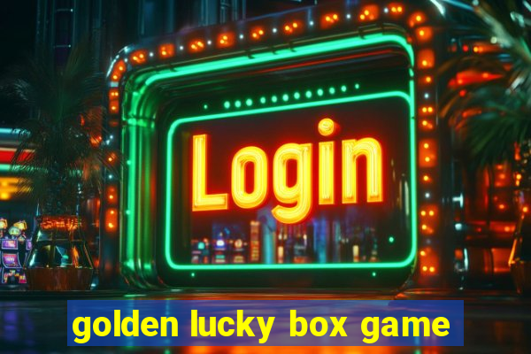 golden lucky box game