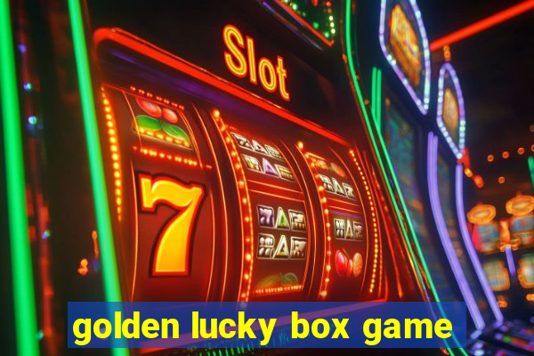 golden lucky box game