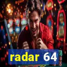 radar 64