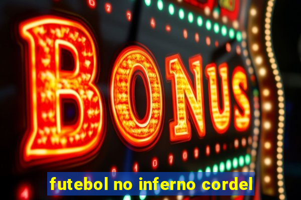 futebol no inferno cordel