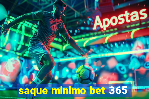 saque minimo bet 365