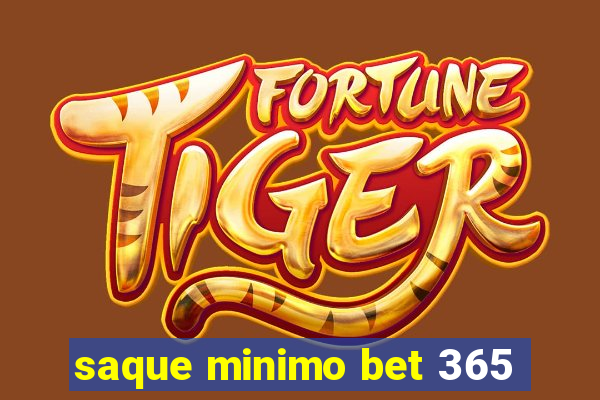 saque minimo bet 365