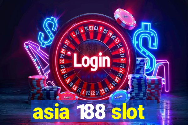 asia 188 slot