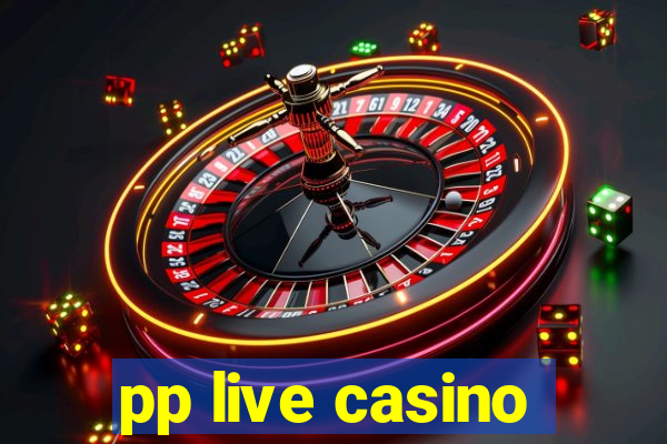 pp live casino