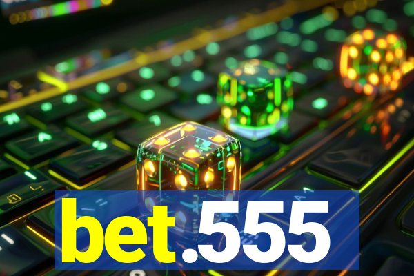 bet.555