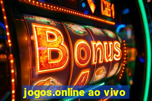 jogos.online ao vivo