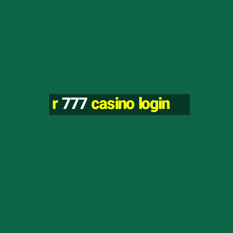 r 777 casino login