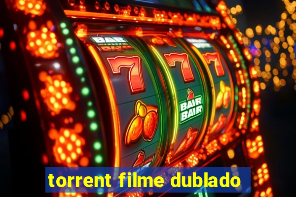 torrent filme dublado