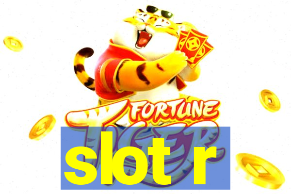 slot r