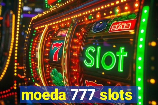 moeda 777 slots