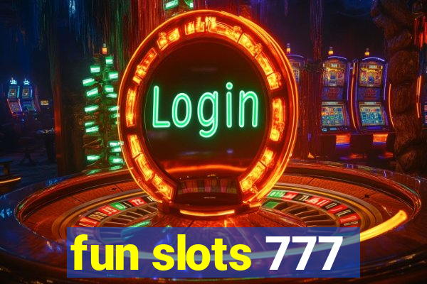 fun slots 777