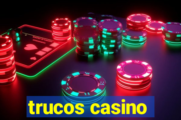 trucos casino