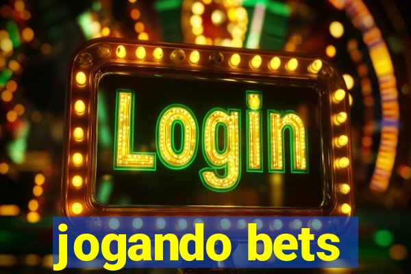 jogando bets