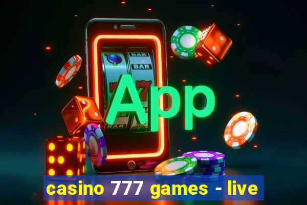 casino 777 games - live