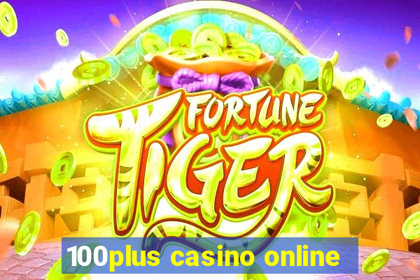 100plus casino online