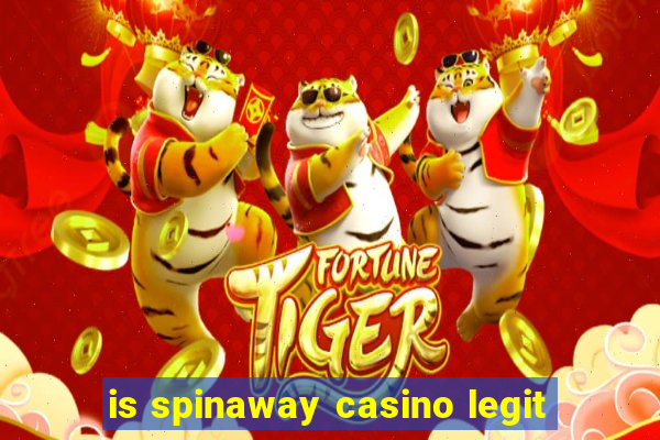 is spinaway casino legit