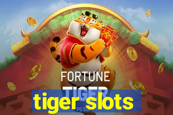 tiger slots