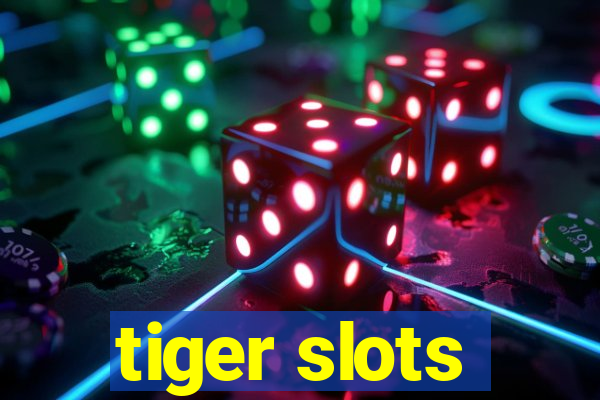 tiger slots