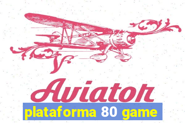 plataforma 80 game