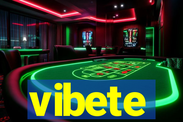 vibete