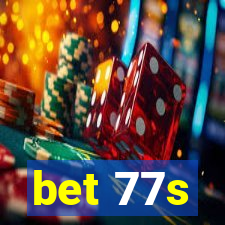 bet 77s