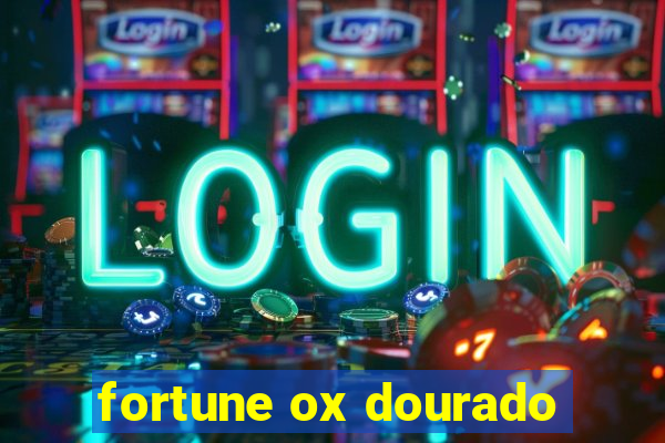 fortune ox dourado