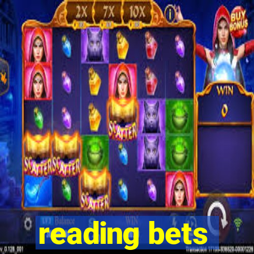 reading bets