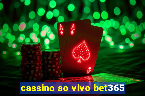 cassino ao vivo bet365