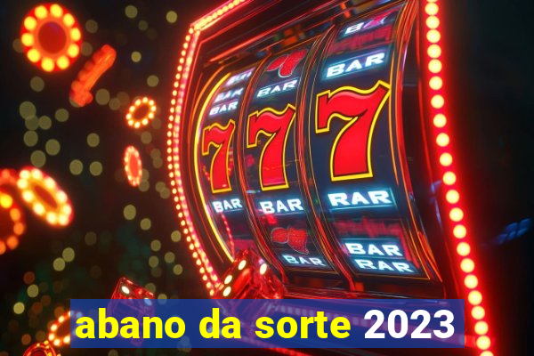 abano da sorte 2023