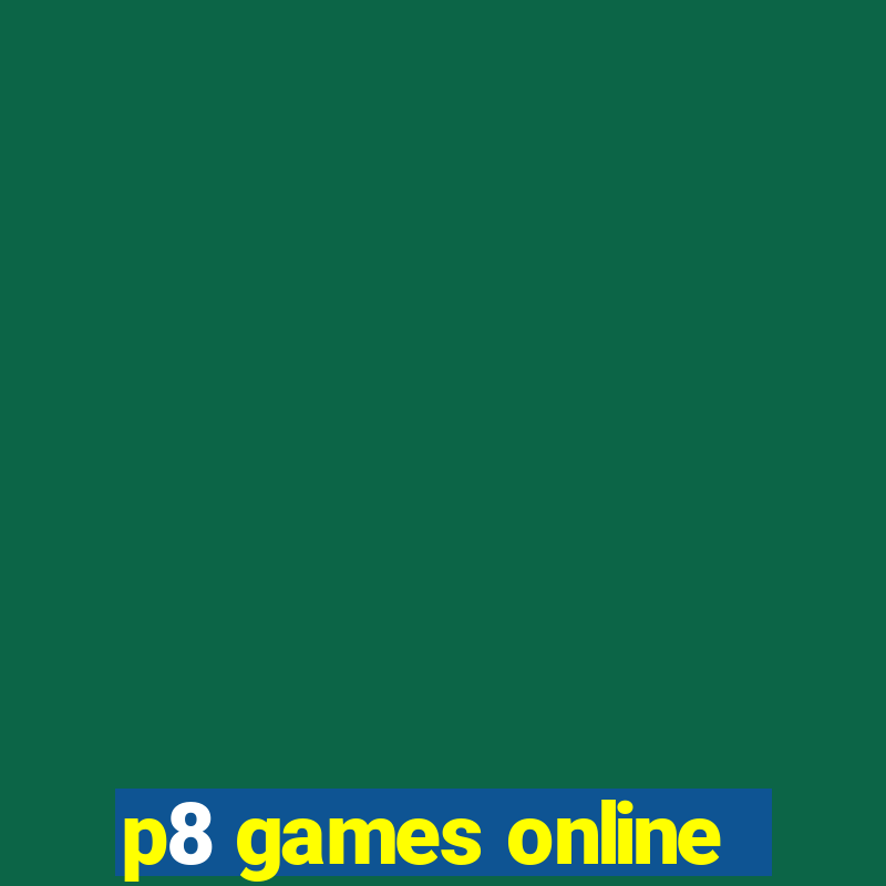 p8 games online