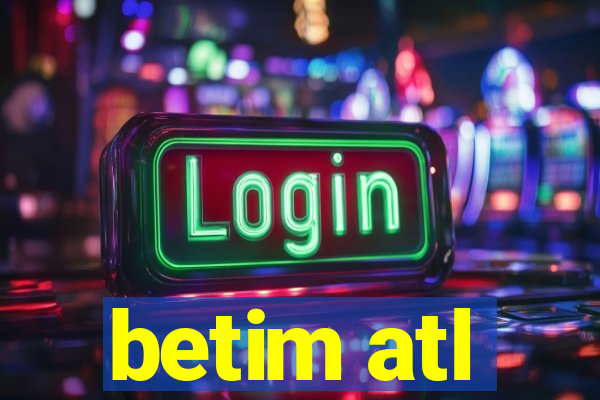 betim atl