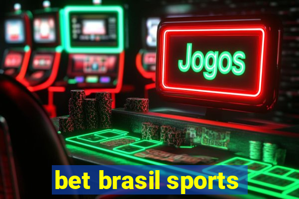 bet brasil sports