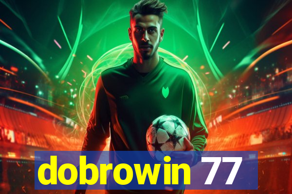 dobrowin 77