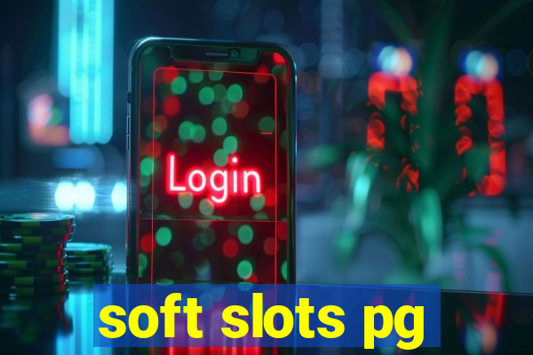 soft slots pg