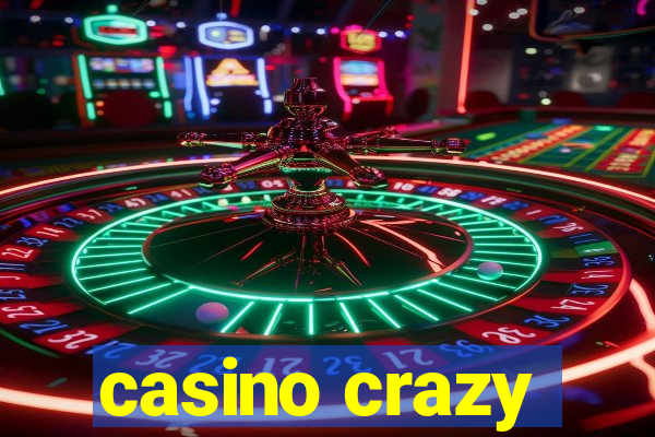 casino crazy